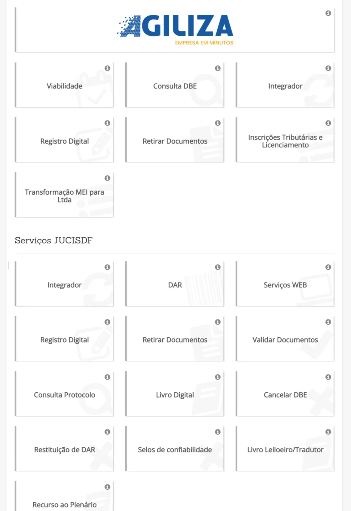 Viabilidade, Consulta DBE, Integrador, Registro Digital, Retirar Documentos, Inscrições Tributárias e Licenciamento, Transformação MEI para Ltda, JucisDF, DAR, Serviços WEB, Registro Digital, Retirar Documentos, Validar Documentos, Consulta Protocolo, Livro Digital, Cancelar DBE, Restituição de DAR, Selos de confiabilidade, Livro Leiloeiro/Tradutor, Recurso ao Plenário